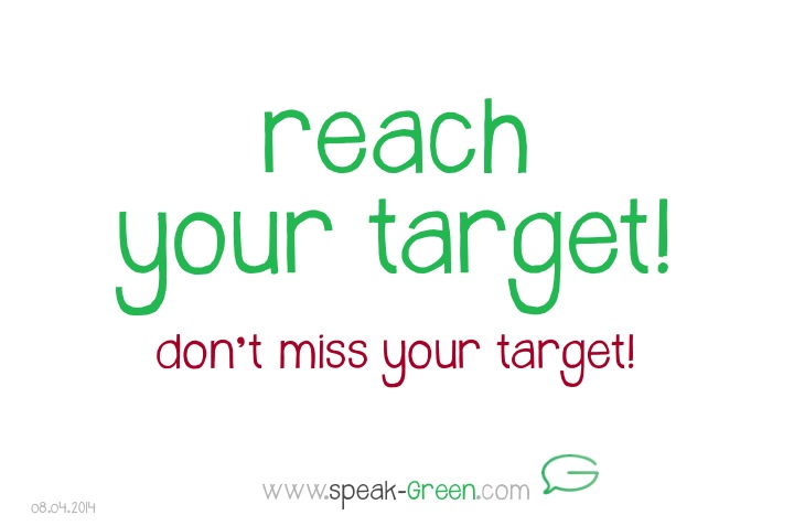 2014-04-08 - reach your target
