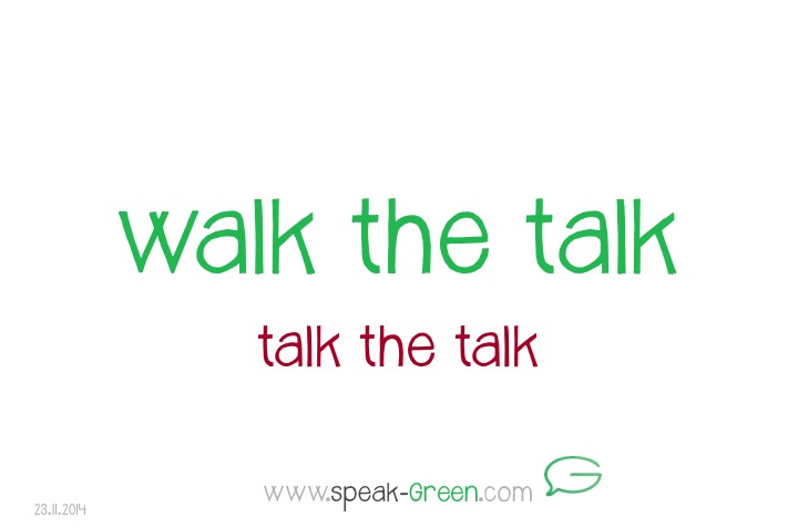 2014-11-23 - walk the talk