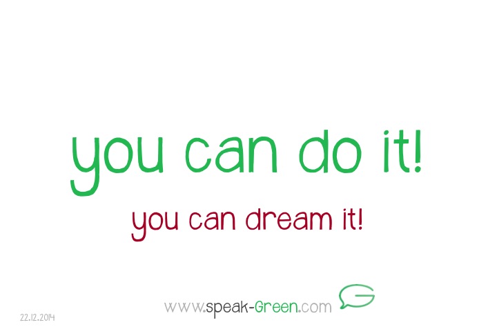 2014-12-22 - you can do it