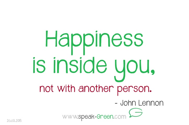 2015-03-20 - happiness is inside you