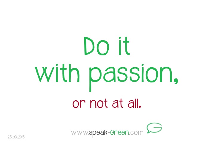 2015-03-25 - do it with passion