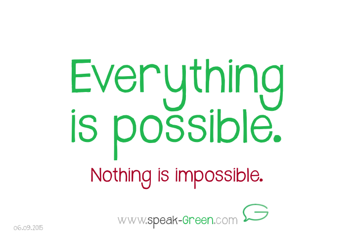 2015-09-06 - everything is possible