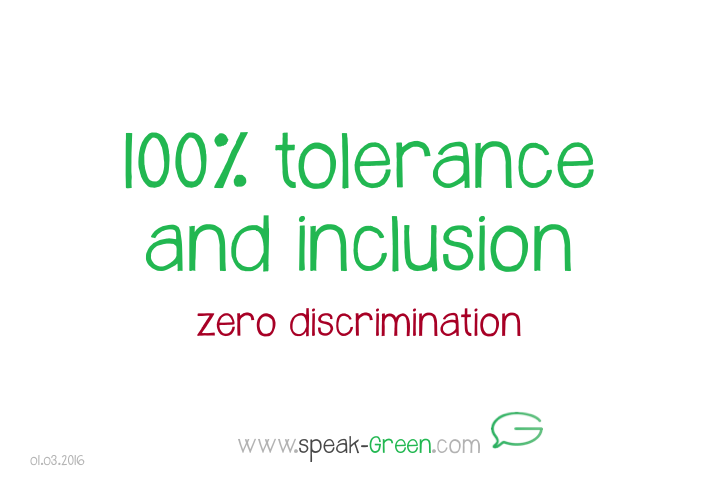 2016-03-01 - 100 percent tolerance and inclusion