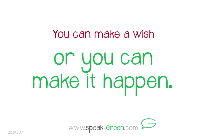 2017-01-20 - make your wish happen