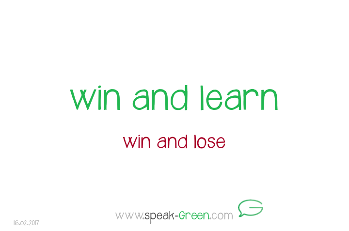 2017-02-16 - win and learn