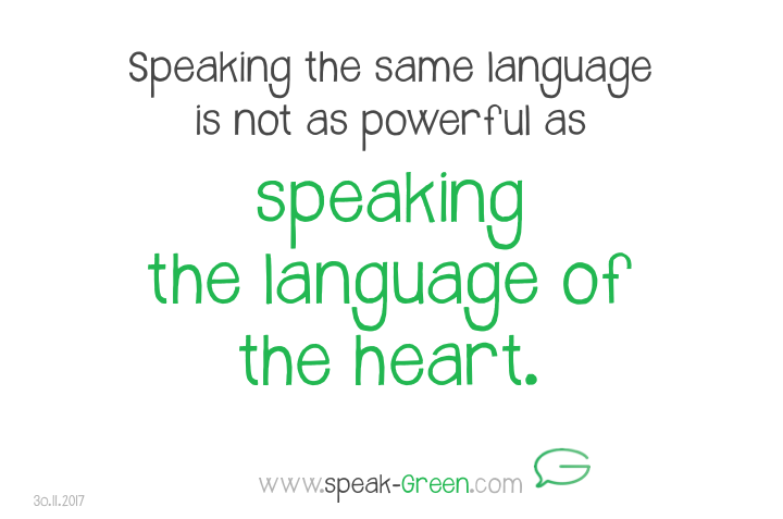 2017-11-30 - speaking the language of the heart