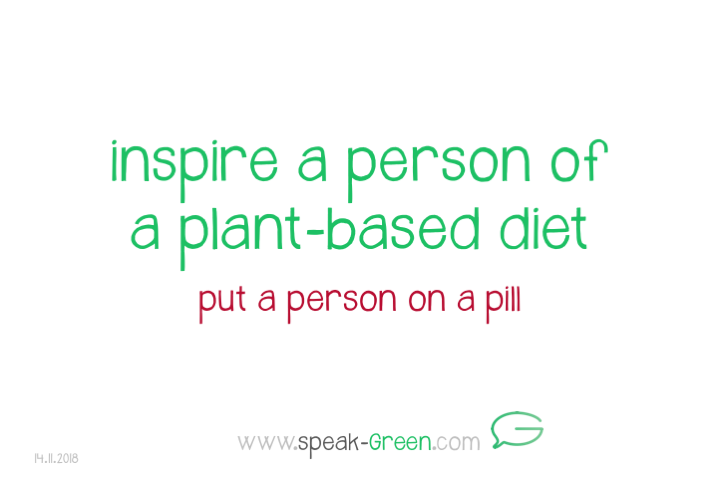 2018-11-14 - inspire a person of a plant-based diet