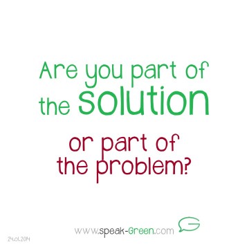 2014-01-24 - are you part of the solution