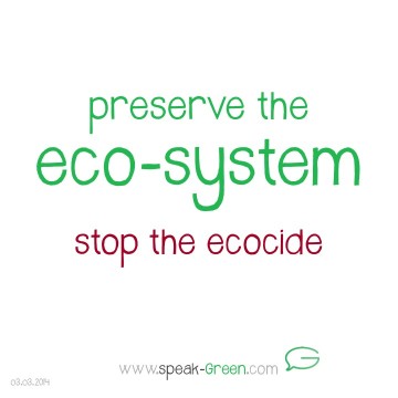 2014-03-03 - preserve the eco-system
