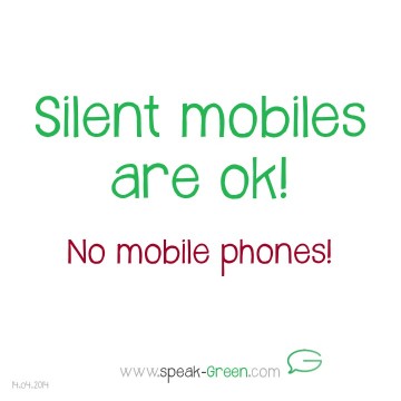 2014-04-14 - silent mobiles are ok