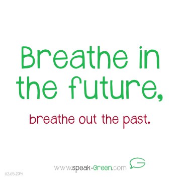 2014-05-02 - breathe in the future
