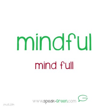 2014-05-04 - mindful