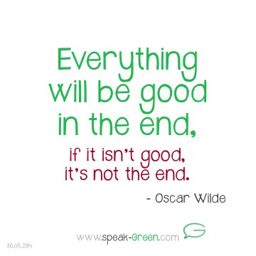 2014-05-30 - everything will be good in the end