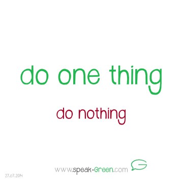 2014-07-27 - do one thing