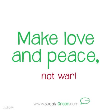 2014-09-21 - make love and peace