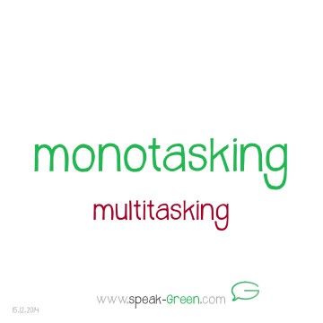 2014-12-15 - monotasking