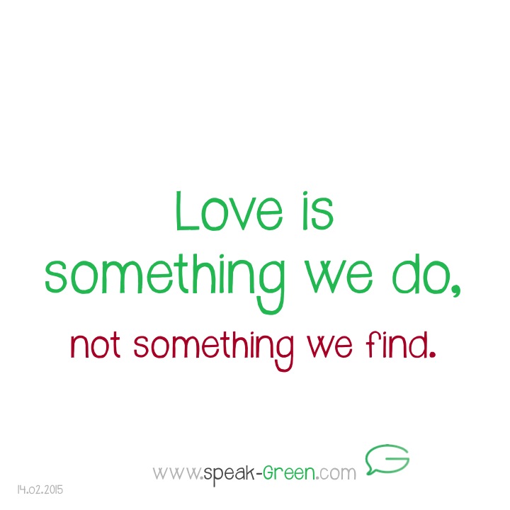 2015-02-14 - love is something we do