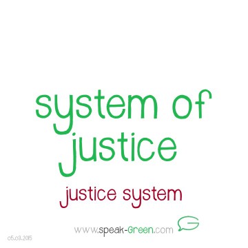 2015-03-05 - system of justice