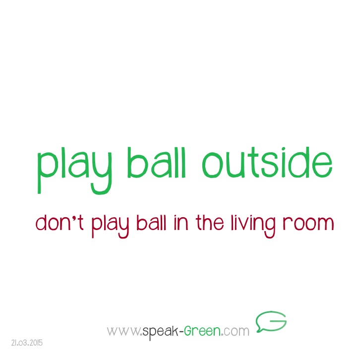 2015-03-21 - play ball outside
