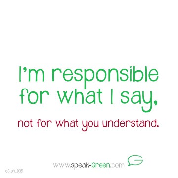 2015-04-03 - responsible for what I say