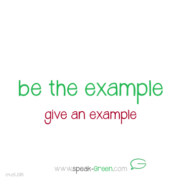 2015-05-04 - be the example