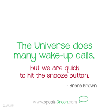 2015-05-22 - universe's wake-up calls