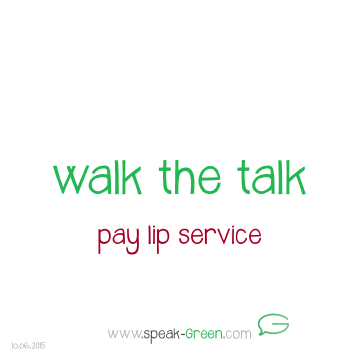 2015-06-10 - walk the talk