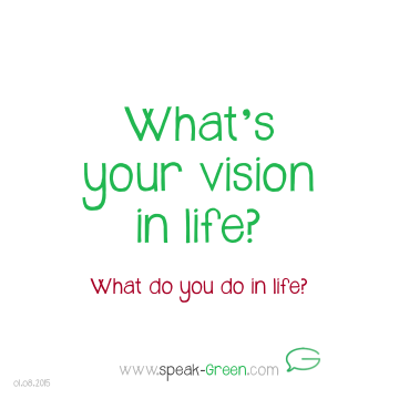 2015-08-01 - vision in life