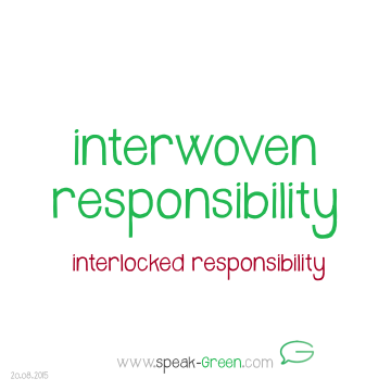 2015-08-20 - interwoven responsibility