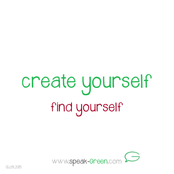 2015-09-13 - create yourself