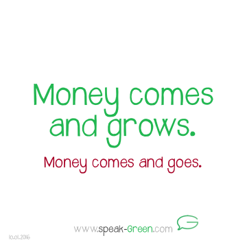 2016-01-10 - money comes and grows