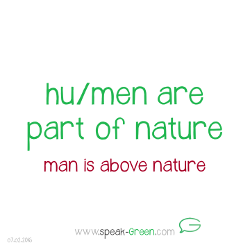 2016-02-07 - hu:men are part of nature