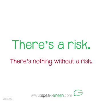 2016-03-21 - there's a risk