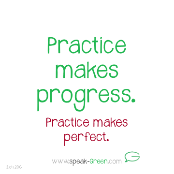 2016-04-12 - practices makes progress