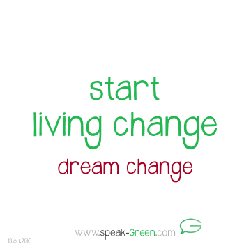 2016-04-13 - start living change