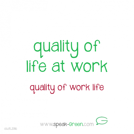 2016-05-01 - quality of life at work