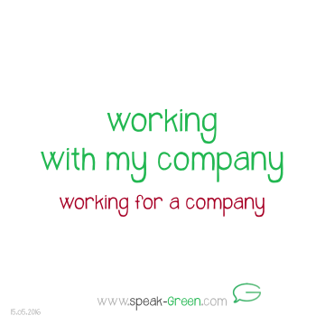 2016-05-15 - working with my company
