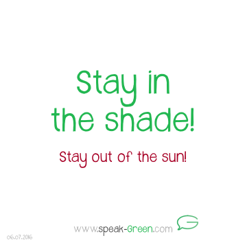 2016-07-06 - stay in the shade