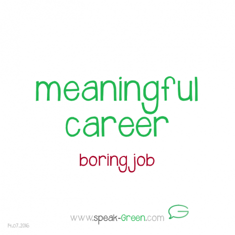 2016-07-14 - meaningful career