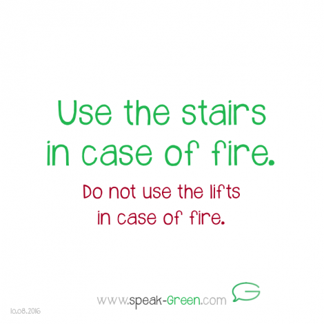 2016-08-10 - use the stairs in case of fire