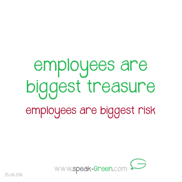 2016-08-25 - employees are biggest treasure