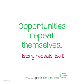 2016-09-12 - opportunities repeat themselves
