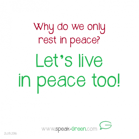 2016-09-21 - let's live in peace too