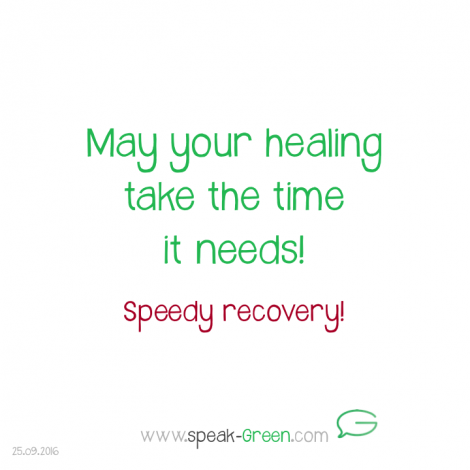 2016-09-25 - may your healing take the time it needs