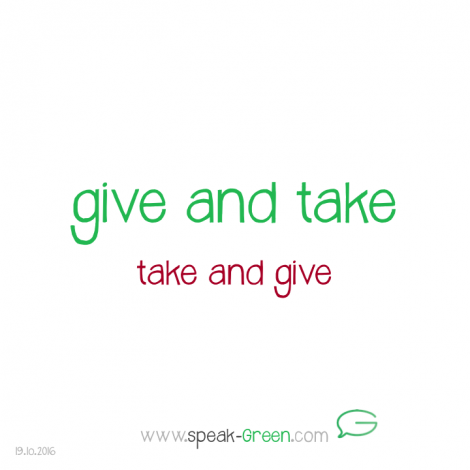 2016-10-19 - give and take