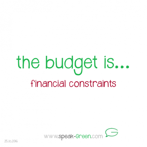 2016-10-25 - the budget is