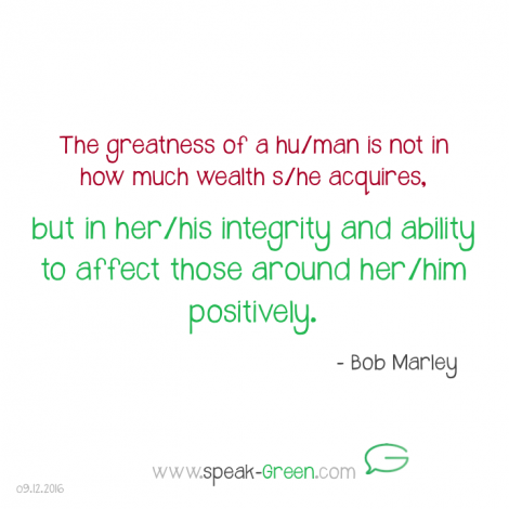 2016-12-09 - integrity and ability to affect positively