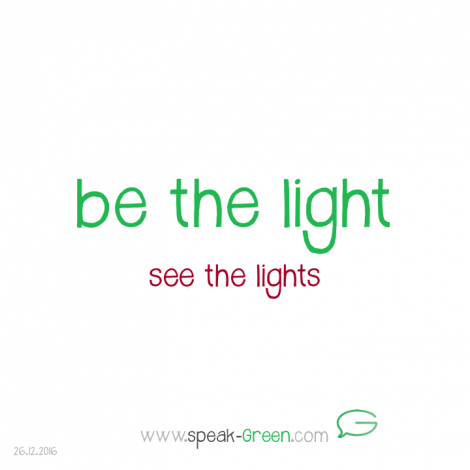 2016-12-26 - be the light