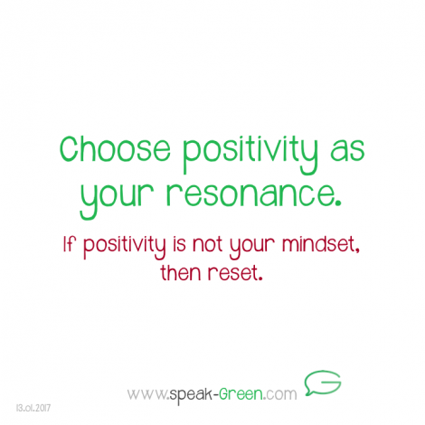 2017-01-13 - choose positivity as your resonance